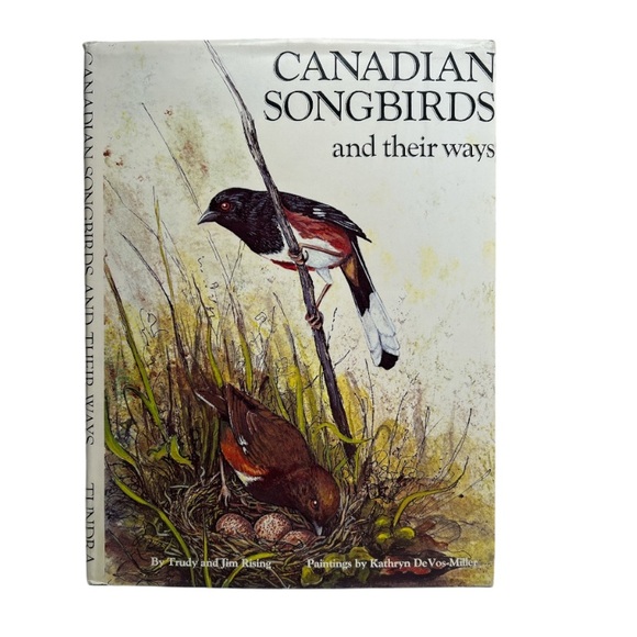 Canadian Songbirds And Their Ways Vintage 1982 Hardcover Book By T And J Rising - Picture 2 of 16